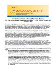 How the Government is Funded Next Year Matters; Tell Your Lawmakers to Support an Omnibus FY 2015 Federal Funding Bill! December 4, 2014 Congress is wrapping up a short and busy lame-duck session, but before Members head