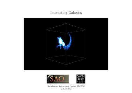 Interacting Galaxies  Swinburne Astronomy Online 3D PDF c SAO 2012
