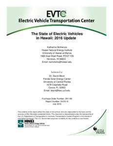 The State of Electric Vehicles in Hawaii: 2016 Update Katherine McKenzie Hawaii Natural Energy Institute University of Hawaii at Manoa 1680 East West Road, POST 109
