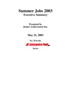 Summer Jobs 2003 Executive Summary Presented by Junior Achievement Inc.