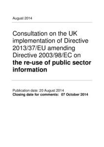 August[removed]Consultation on the UK implementation of Directive[removed]EU amending Directive[removed]EC on