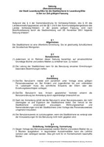 Satzung (Benutzerordnung) der Stadt Lauenburg/Elbe für die Stadtbücherei in Lauenburg/Elbe in der zur Zeit gültigen Fassung  Aufgrund des § 4 der Gemeindeordnung für Schleswig-Holstein, des § 45 des