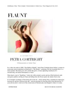 Schildhause, Chloe. “Petra Cortright, A Demonstration in Artistic Onus.ʼ Flaunt Magazine 25 OctIn a video she made in 2009, “Das Helle(e) Modell,” artist Petra Cortright dances before a camera in mom jeans