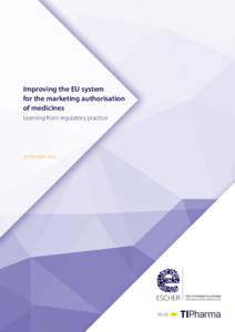 Improving the EU system for the marketing authorisation of medicines Learning from regulatory practice  SEPTEMBER 2014