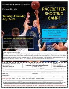 Paynesville Elementary School Gym Paynesville, MN Tuesday-Thursday July 24-26