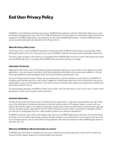 End User Privacy Policy  ALINEAN is committed to protecting your privacy. ALINEAN knows that you care how information about you is used and shared, and appreciates your trust. This ALINEAN Statement of Privacy applies to