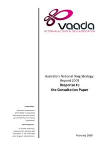 VICTORIAN ALCOHOL & DRUG ASSOCIATION  Australia’s National Drug Strategy: Beyond[removed]Response to