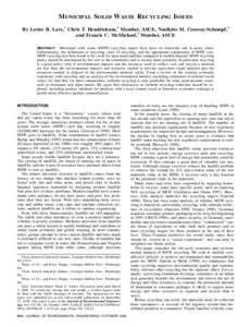 MUNICIPAL SOLID WASTE RECYCLING ISSUES By Lester B. Lave,1 Chris T. Hendrickson,2 Member, ASCE, Noellette M. Conway-Schempf,3 and Francis C. McMichael,4 Member, ASCE ABSTRACT: Municipal solid waste (MSW) recycling target