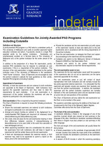 Examination Guidelines for Jointly-Awarded PhD Programs including Cotutelle Definition and Structure A jointly-awarded PhD program is a PhD which is undertaken partly at The University of Melbourne and partly at another 