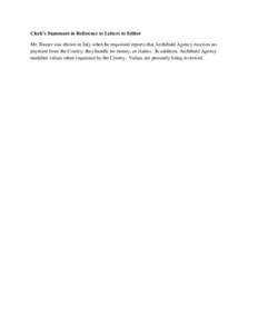 Clerk’s Statement in Reference to Letters to Editor Mr. Baxter was shown in July when he requested reports that Archibald Agency receives no payment from the County; they handle no money, or claims. In addition, Archib