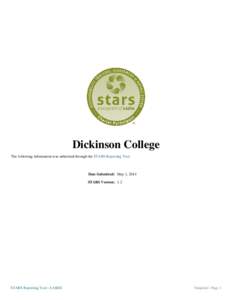 Dickinson College The following information was submitted through the STARS Reporting Tool. Date Submitted: May 1, 2014 STARS Version: 1.2