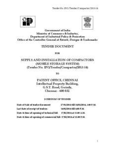 Tender No. IPO/Tender/Compactor[removed]Government of India Ministry of Commerce & Industry, Department of Industrial Policy & Promotion Office of the Controller General of Patents, Designs & Trademarks