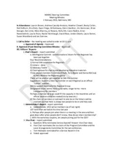 MARAC Steering Committee Meeting Minutes 1 February 2013, Baltimore, MD In Attendance: Lauren Brown, Andrew Cassidy-Amstutz, Heather Clewell, Becky Collier, Nat DeBruin, Kira Dietz, Dyani Feige, Ed Galloway, Glenn Gardne