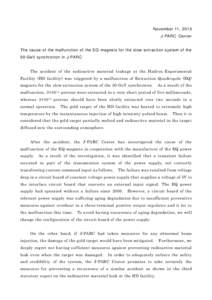 November 11, 2013 J-PARC Center The cause of the malfunction of the EQ magnets for the slow extraction system of the 50-GeV synchrotron in J-PARC The accident of the radioactive material leakage at the Hadron Experimenta