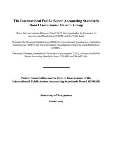 The International Public Sector Accounting Standards Board Governance Review Group Chairs: the International Monetary Fund (IMF), the Organisation for Economic Cooperation and Development (OECD) and the World Bank. Membe