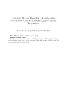 First Joint Meeting Brazil Italy of Mathematics Special Session, S6: Commutative Algebra and its Interactions Rio de Janeiro, August 29 - September 02, 2016 Title: Blowup algebras of Gorenstein ideals Authors: Claudia Po