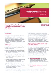 Leaving 10% of an Estate to Charity to Benefit from Lower IHT Rate Introduction Legislation was introduced in the Finance