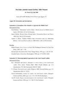 The Arab- (Jewish/) Israel Conflict, 1939- Present Dr. David Tal, Fall 2006 SecmRP), W 03:45-06:15 pm, Eggers 151  August 30: Orientation and Introduction