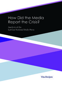 How Did the Media Report the Crisis? Analysis of the Latvian National Daily Press  Vita Dreijere