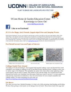 UConn Home & Garden Education Center Knowledge to Grow On! www.ladybug.uconn.edu Like us on Facebook! JULY is for Happy Jack Clematis, Jagged-edged Irises and Jumping Worms