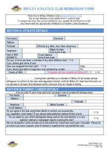 BIRTLEY ATHLETICS CLUB MEMBERSHIP FORM Welcome to Birtley Athletics Club (www.birtleyac.co.uk) We accept athletes of any ability from 7 years of age. To ensure we have the correct details for you, please fill out this fo