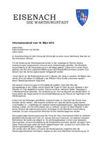 Informationsbrief vom 18. März 2015 Liebe Eltern, Liebe Schülerinnen und Schüler, Liebe Lehrer, im Zusammenhang mit dem Umzug der Schule gibt es einen neuen Sachstand, über den wir Sie informieren möchten.