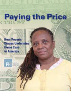 Paying the Price How Poverty Wages Undermine Home Care in America