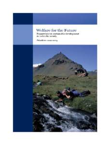 Address by the Minister for the Environment This report is the first update of the Icelandic Government’s 2002 strategy for sustainable development, which bears the title Welfare for the Future. Though the original st