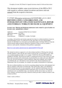 Examples of recent 2012 Board of Appeals decisions related to Software Innovations  This document includes some recent decisions of the EPO in 2012 with regards to software related inventions and shows relevant extracts 