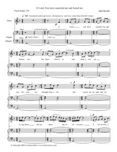 O Lord, You have searched me and found me John Newell »§™ Sustained and expressive, declamatory, and in a somewhat flexible tempo  From Psalm 139