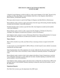MINUTES OF A REGULAR COUNCIL MEETING AUGUST 18, 2009 A Regular Council Meeting was held at 6:00 p.m. in the council chambers of City Hall. Present for the meeting were Mayor Ray Marler, Council Members John Glover, Jody 