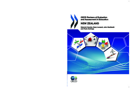 OECD Reviews of Evaluation and Assessment in Education  NEW ZEALAND How can student assessment, teacher appraisal, school evaluation and system evaluation bring about real gains in performance across a country’s school