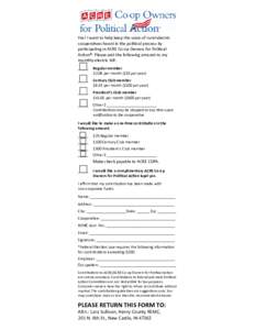 Yes! I want to help keep the voice of rural electric  coopera ves heard in the poli cal process by   par cipa ng in ACRE Co‐op Owners for Poli cal   Ac on®. Please add the following amo