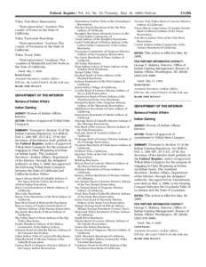 [removed]Federal Register / Vol. 65, No[removed]Tuesday, May 16, [removed]Notices Tribe: Tule River Reservation ‘‘Near-reservation’’ location: The county of Tulare in the State of