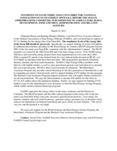 TESTIMONY OF DAVID TERRY, EXECUTIVE DIRECTOR, NATIONAL ASSOCIATION OF STATE ENERGY OFFICIALS, BEFORE THE SENATE APPROPRIATIONS COMMITTEE, SUBCOMMITTEE ON AGRICULTURE, RURAL DEVELOPMENT, FOOD AND DRUG ADMINISTRATION, AND 