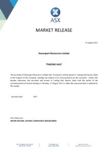 MARKET RELEASE 15 August 2017 Davenport Resources Limited  TRADING HALT