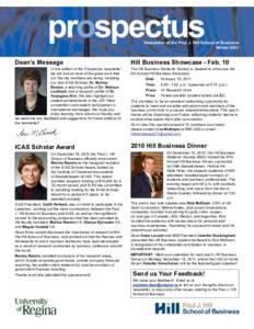 Newsletter of the Paul J. Hill School of Business Winter 2011 Dean’s Message  Hill Business Showcase - Feb. 10