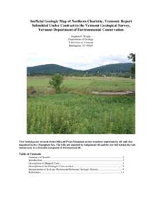 Surficial Geologic Map of Northern Charlotte, Vermont: Report Submitted Under Contract to the Vermont Geological Survey, Vermont Department of Environmental Conservation Stephen F. Wright Department of Geology University