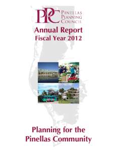 Annual Report Fiscal Year 2012 Planning for the Pinellas Community