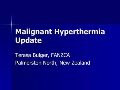 Malignant Hyperthermia  Update