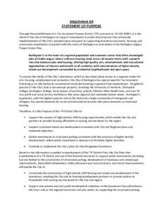 Attachment 4A STATEMENT OF PURPOSE Through the establishment of a Tax Increment Finance District (TIF) pursuant to 24 VSA §1893, it is the intent of the City of Burlington to support investments in public infrastructure