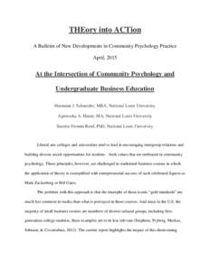 THEory into ACTion A Bulletin of New Developments in Community Psychology Practice April, 2015 At the Intersection of Community Psychology and Undergraduate Business Education