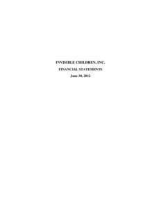 INVISIBLE CHILDREN, INC. FINANCIAL STATEMENTS June 30, 2012 INDEX TO FINANCIAL STATEMENTS