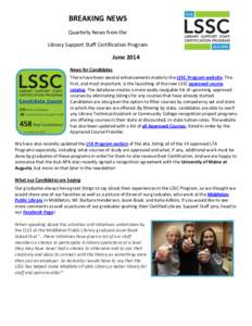 BREAKING NEWS Quarterly News from the Library Support Staff Certification Program June 2014 News for Candidates