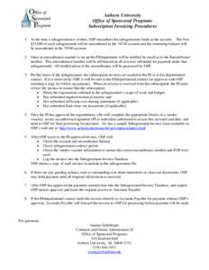 Auburn University Office of Sponsored Programs Subrecipient Invoicing Procedures 1. At the time a subagreement is written, OSP encumbers the subagreement funds in the account. The first $25,000 of each subagreement will 