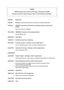 AGENDA EIONET meeting on Environment and Transport, Thursday 12 June 2014 European Environment Agency, Kongens Nytorv, 6. Fontana Room, Copenhagen[removed]