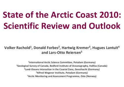 Arctic Climate Impact Assessment / Impact assessment / International Arctic Science Committee / International relations / Climate change / Herschel Island / Arctic policy of the United States / Physical geography / Extreme points of Earth / Arctic