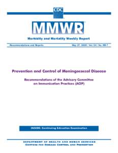 Morbidity and Mortality Weekly Report Recommendations and Reports May 27, [removed]Vol[removed]No. RR-7  Prevention and Control of Meningococcal Disease