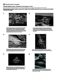 Sebastião Salgado: Genesis • September 19, 2014–January 11, 2015 Contact the ICP Communications Department at[removed]or [removed] to receive high resolution images and caption information. Please note that 