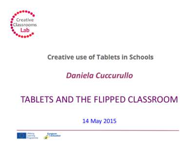 Daniela Cuccurullo  TABLETS AND THE FLIPPED CLASSROOM 14 May 2015  THE FLIPPED CLASSROOM MODEL